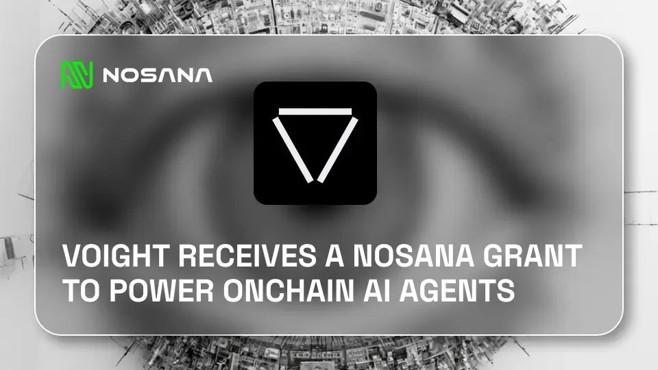 Voight Receives a Nosana Grant to Bring Verifiable Observability and Deployment to Onchain AI Agents