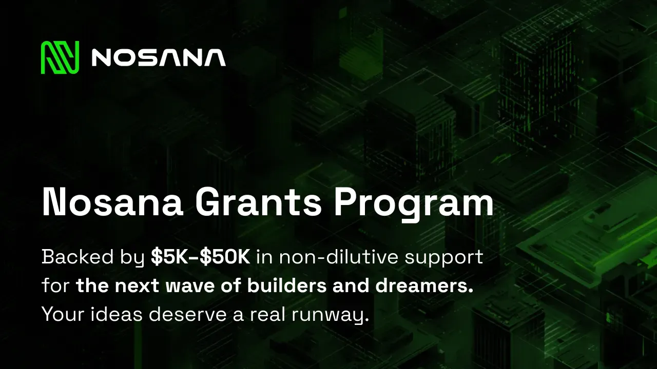The Nosana Grants Program: Fueling the Next Wave of AI Builders, Vibers, and Dreamers