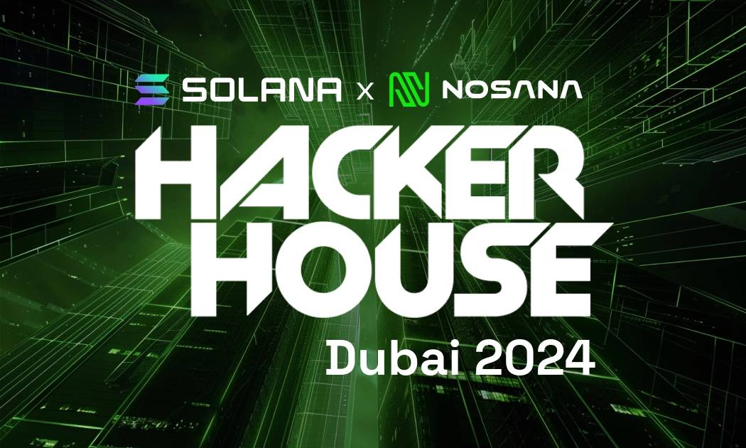Nosana at Solana Hacker House Dubai 2024