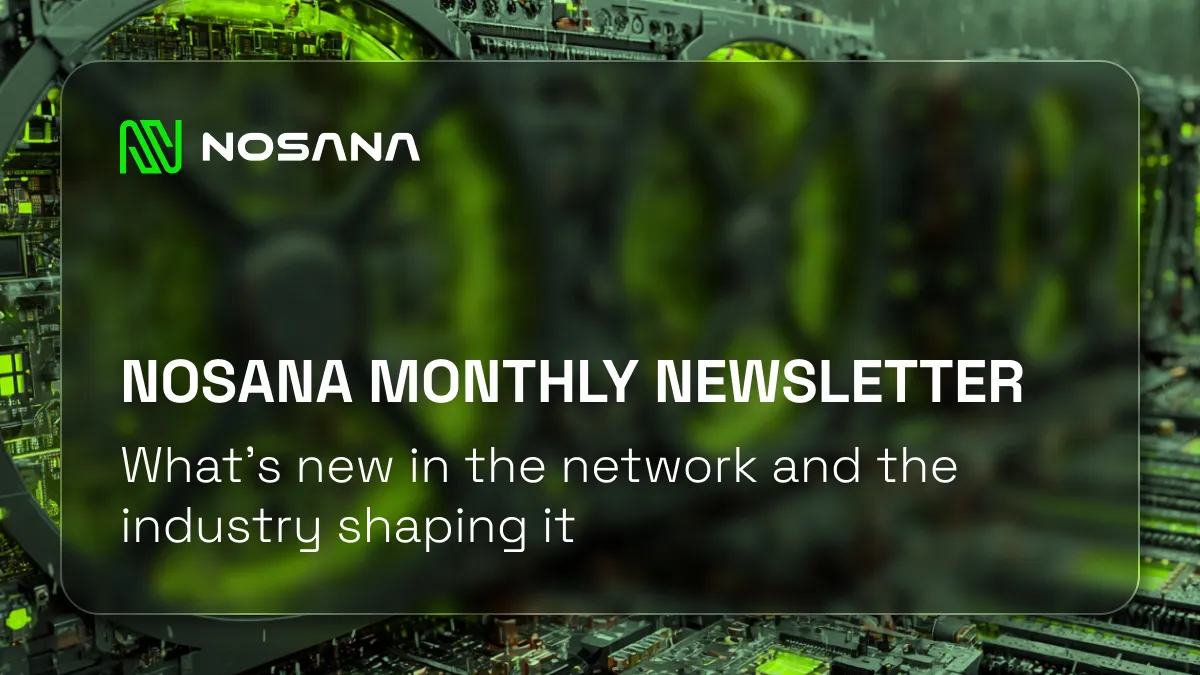 Nosana Monthly - September 2026: New Tools, Growing GPU Demand and Builders in Action