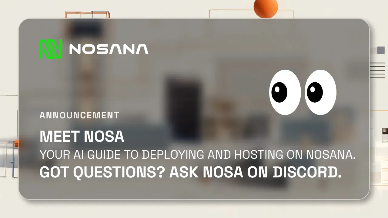 Meet Nosa: Your AI Helper for Deploying and Hosting on Nosana