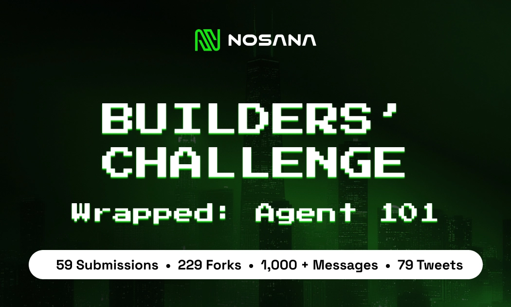 Agent 101 Recap: How Builders Took on the Nosana Challenge