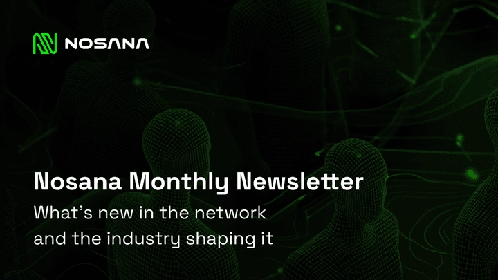 Nosana Monthly - October Edition